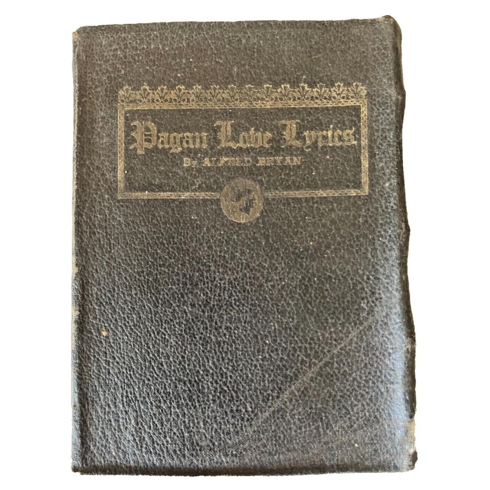 Pagan Love Lyrics Alfred Bryan 1925 Antique Poetry‎ Book Hollywood California